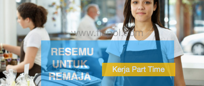 Resume Kerja part time remaja