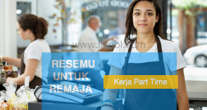 Resume Kerja part time remaja