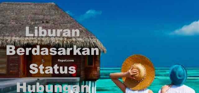 Liburan Berdasarkan Status Hubungan