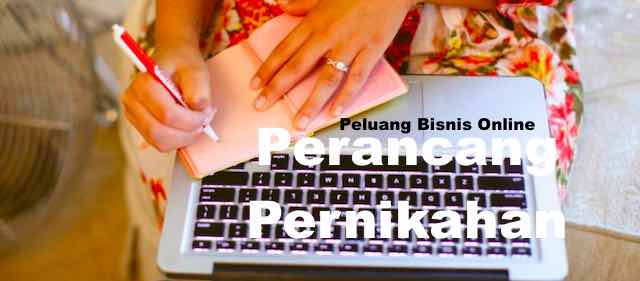 Peluang Bisnis Online Bidang Perancang pernikahan