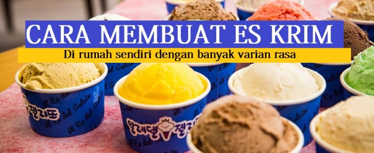 Cara membuat es krim berbagai ras dirumah